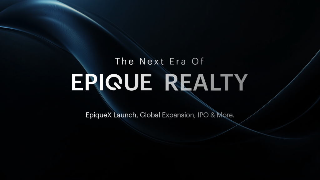EpiqueX Launch, Global Expansion, and IPO on the Horizon Signals the Next Era of Epique Realty