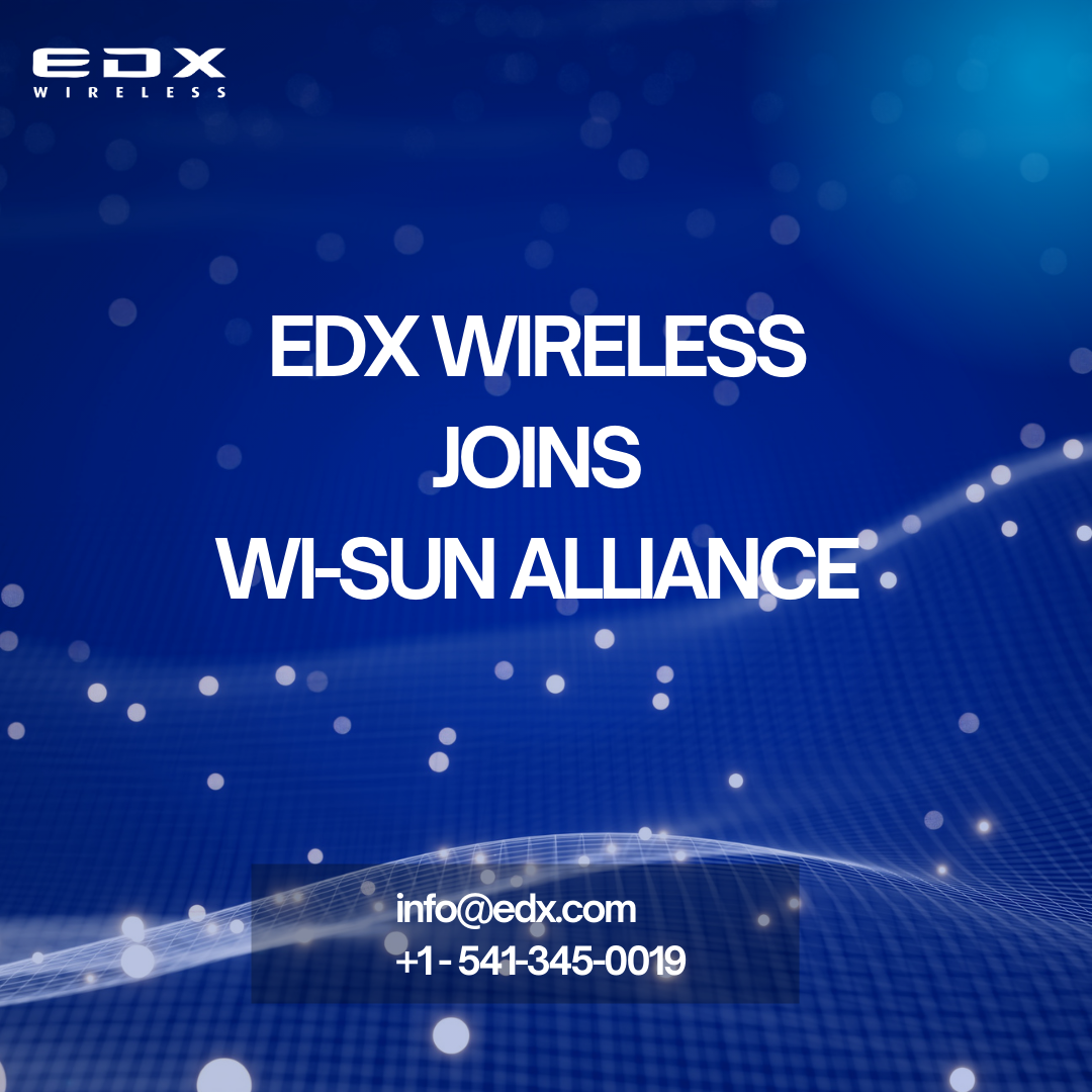 EDX Wireless Joins Wi-SUN Alliance to Advance Global Smart Utility Communications